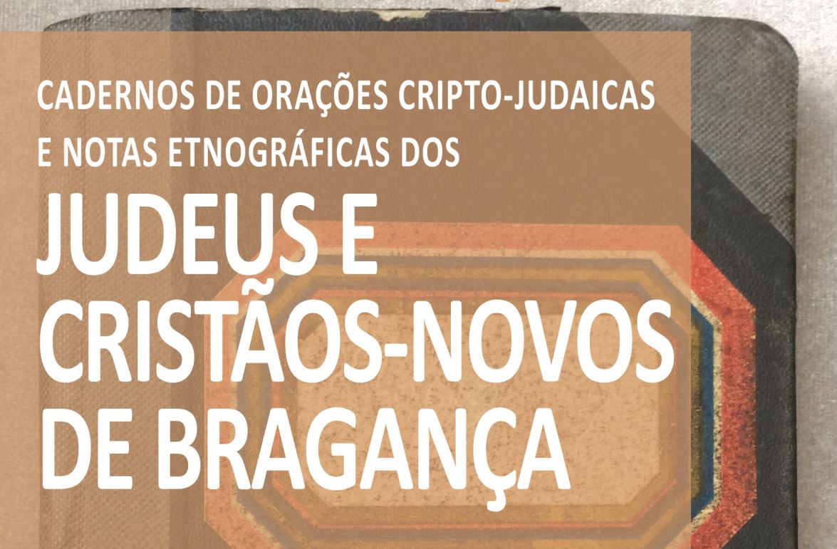 Cadernos de Orações Cripto-Judaicas e Notas Etnográficas dos Judeus e  Cristãos-Novos de Bragança - 1. Judeus, cristãos-novos e criptojudeus de  Bragança (séc. XX e XXI) - Etnográfica Press